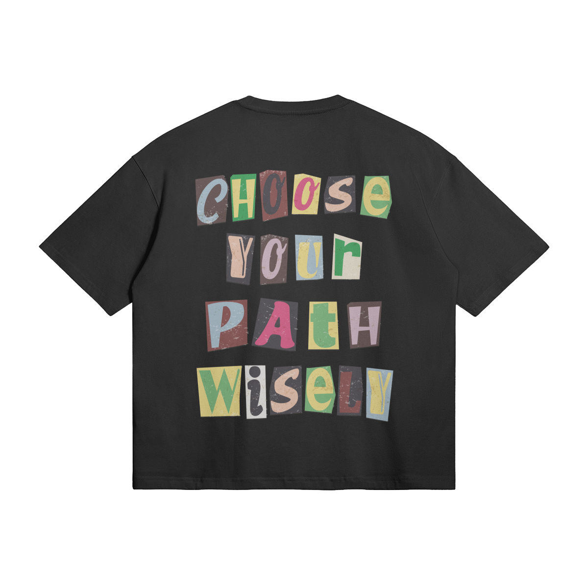 Choose Wisely T-Paita (Musta)