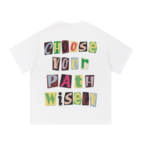 Choose Wisely T-Shirt White