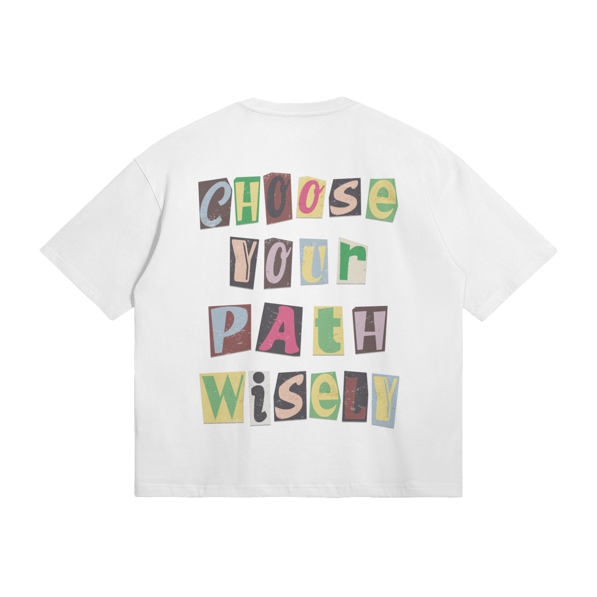 Choose Wisely T-Paita (Valkoinen)