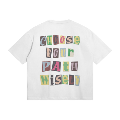 Choose Wisely T-Paita (Valkoinen)